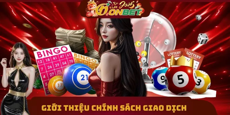 Chính Sách Giao Dịch 1 Khái quát về chính sách giao dịch của ONEBET
