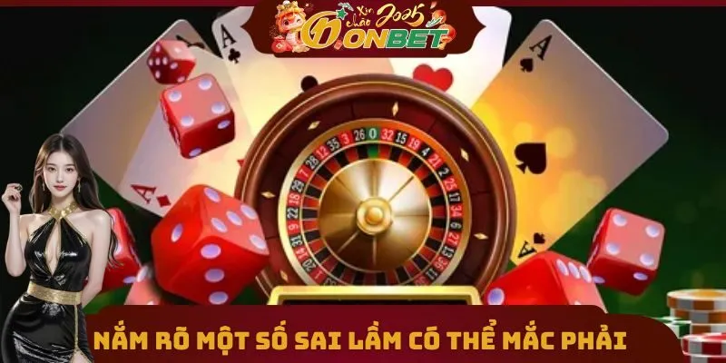 Chơi Sâm Lốc ONEBET Và Những Bí Kíp Vàng Giúp Hội Viên Thắng Đậm 3 Nắm rõ một số sai lầm có thể mắc phải