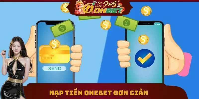 Onebet 25 Nạp tiền Onebet đơn giản
