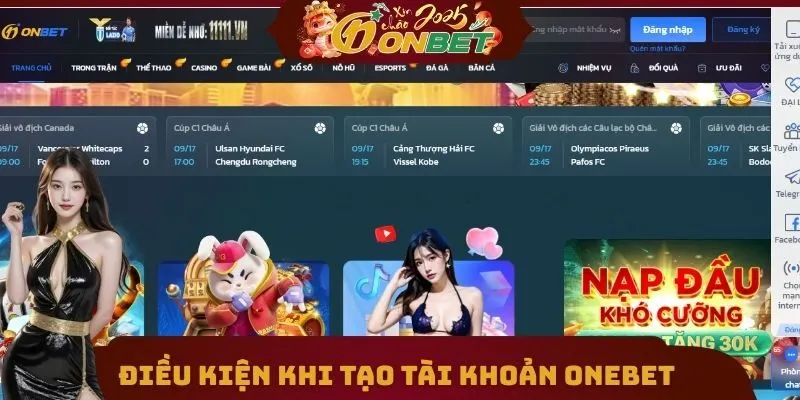 Đăng ký Onebet 1 Những điều kiện cần có khi tạo tài khoản nhà cái Onebet