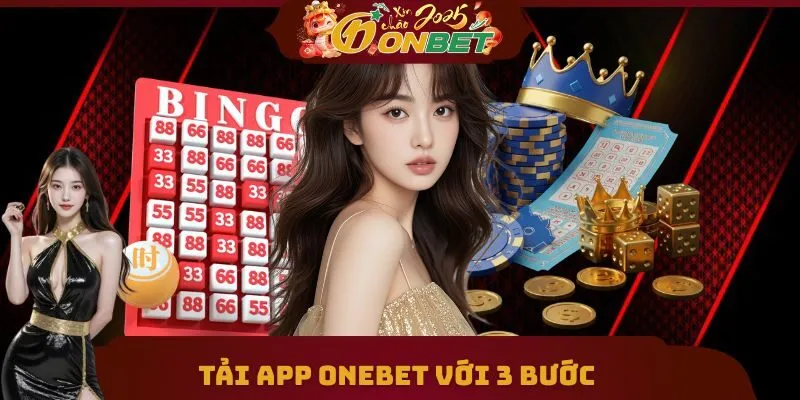 Tải App Onebet 2 Tải app ONEBET về thiết bị chỉ với 3 bước