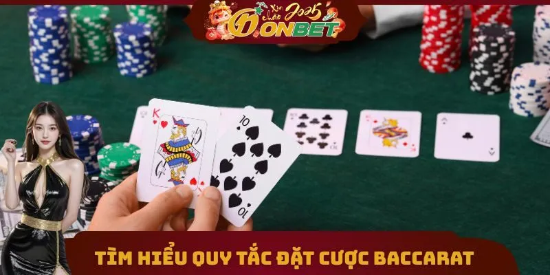 Chơi Baccarat ONEBET - Quy Tắc Cá Cược Và Một Số Lưu Ý Quan Trọng 2 Tìm hiểu quy tắc đặt cược baccarat trực tuyến chuẩn xác